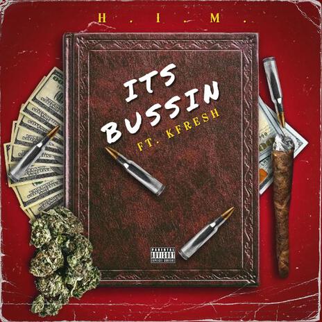 ITS BUSSIN ft. KFRESH BUSSINMOVES | Boomplay Music