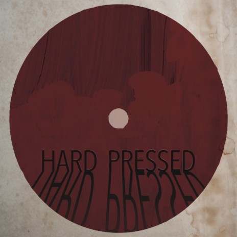 Hard Pressed