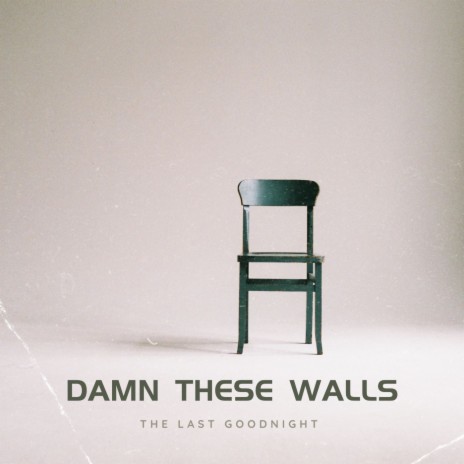 Damn These Walls | Boomplay Music