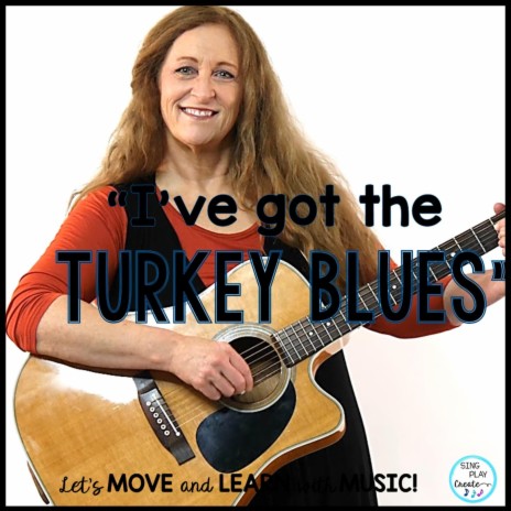 I've Got the Turkey Blues Children Song