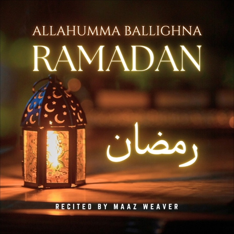 Allahumma Ballighna Ramadan | Boomplay Music