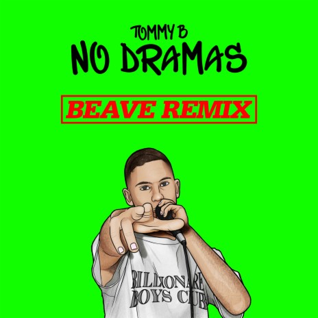 No Dramas (Beave Remix) | Boomplay Music