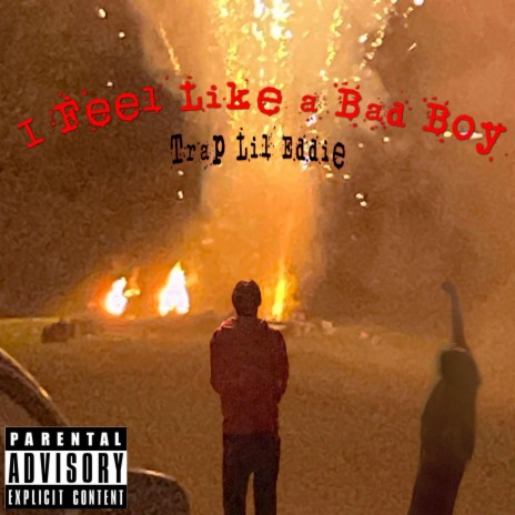 i feel like a Bad Boy | Boomplay Music