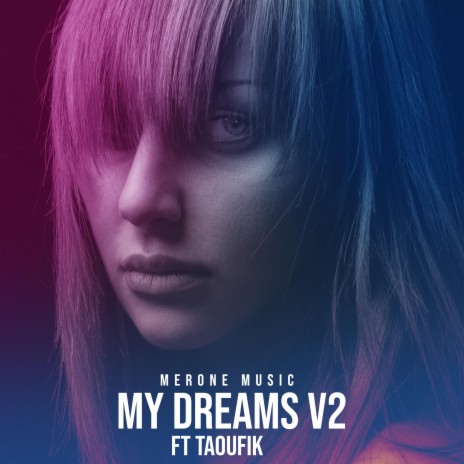 My Dreams V2 ft. Taoufik | Boomplay Music