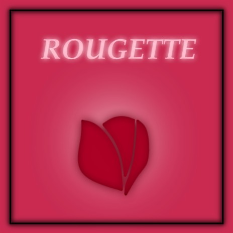 Rougette | Boomplay Music