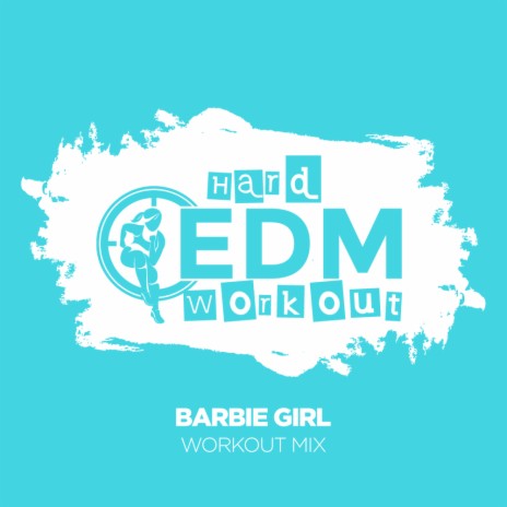 Barbie Girl (Workout Mix 140 bpm) | Boomplay Music