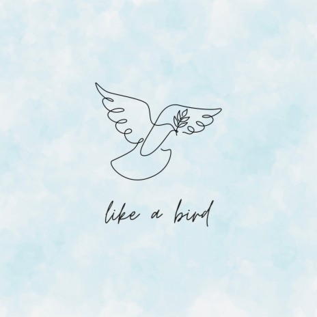 like a bird | Boomplay Music