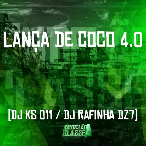 Lança de Côco 4.0 ft. DJ Rafinha dz7 | Boomplay Music