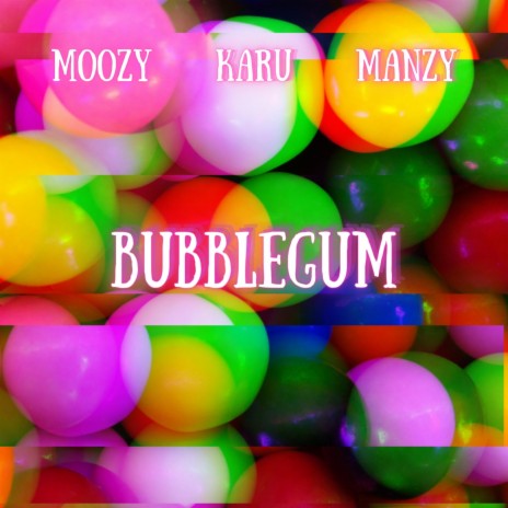 Bubblegum ft. Karu | Boomplay Music