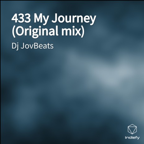 433 My Journey (Original mix) | Boomplay Music