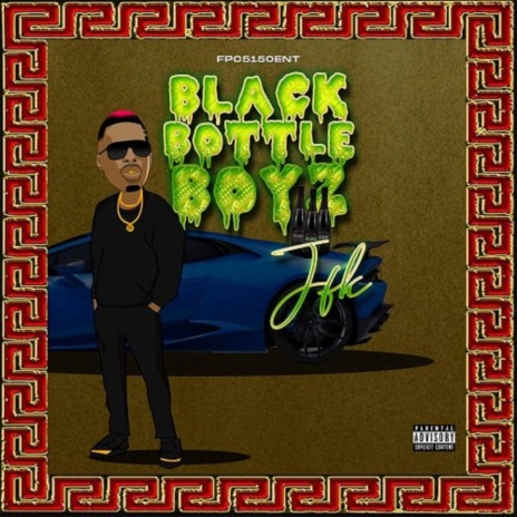 Black Bottle Boyz | Boomplay Music