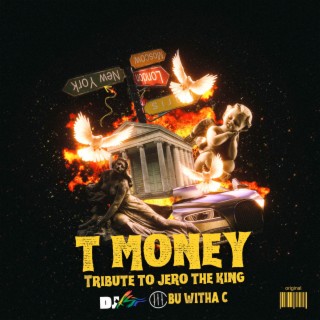 T Money (Tribute to Jero the King)