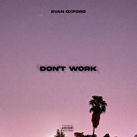 don't work