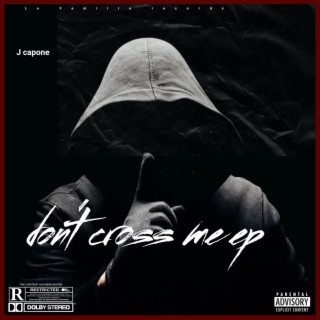 Don't cross me ep