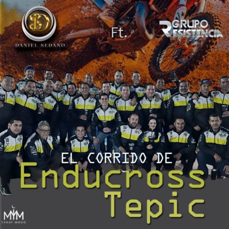 El Corrido de Enducross Tepic ft. Grupo Resistencia | Boomplay Music