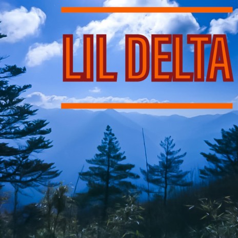 LIL DELTA ft. Vee | Boomplay Music