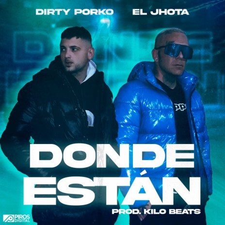 Donde Están ft. Dirty Porko | Boomplay Music