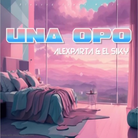 Una Opo ft. El Siky | Boomplay Music
