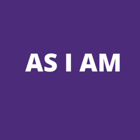 As I Am | Boomplay Music