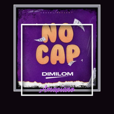 No Cap _Amapiano (Dimilom) | Boomplay Music