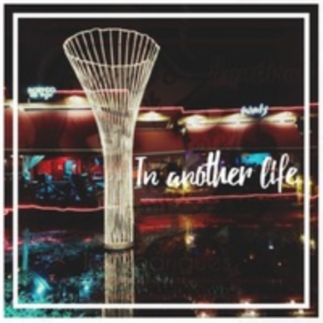 In another life | Boomplay Music