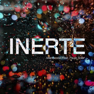 Inerte ft. Paula Soler lyrics | Boomplay Music