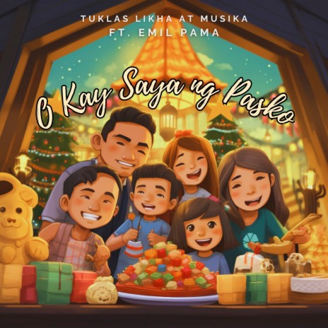 O Kay Saya Ng Pasko ft. Emil Pama | Boomplay Music