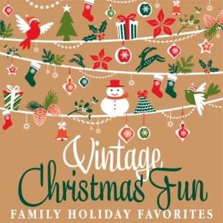 Vintage Christmas Fun - Family Holiday Favorites