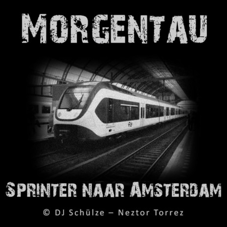 Sprinter naar Amsterdam ft. Neztor Torrez