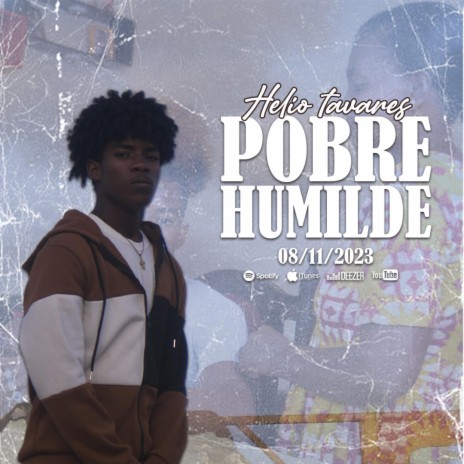 Pobre Humilde ft. Helio Tavares | Boomplay Music