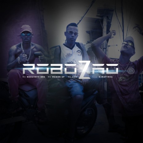 Robozão ft. MC Menor SP & MC KZS | Boomplay Music