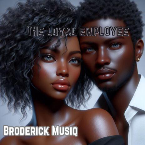 The Loyal Employee | Boomplay Music