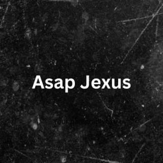 Asap Jexus