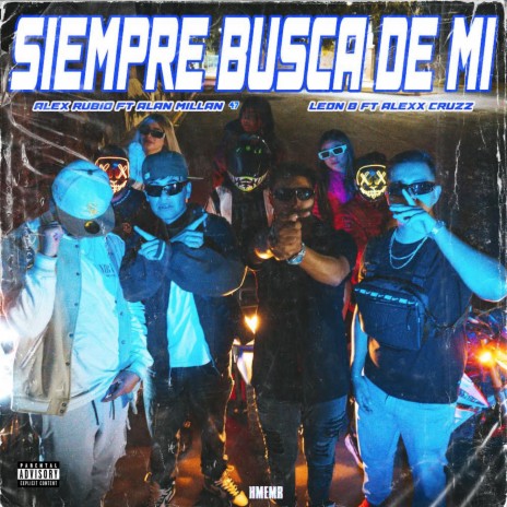 Siempre Busca de Mi ft. Alan Millan 47, León B & Alexx Cruzz | Boomplay Music