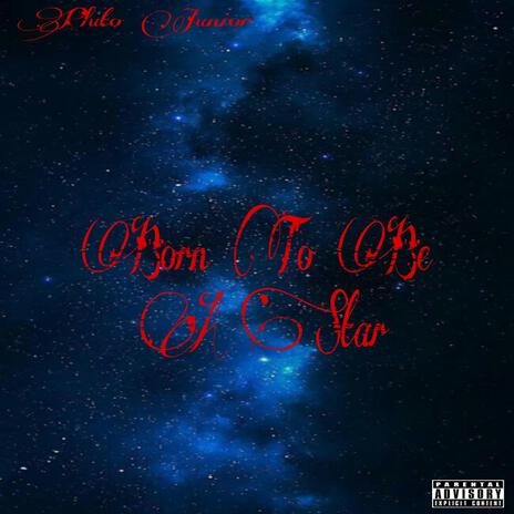 Born To Be A Star | Boomplay Music