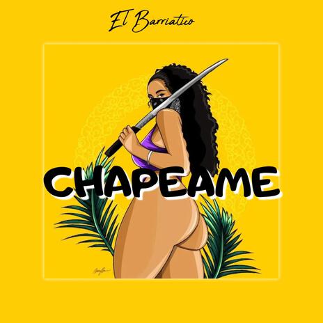 Chapeame | Boomplay Music