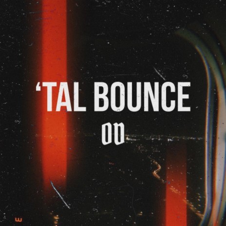 Tal Bounce | Boomplay Music