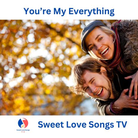 You’re My Everything | Boomplay Music