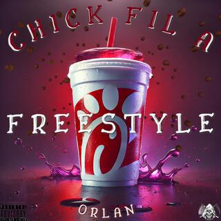 CHICK FIL A FREESTYLE lyrics | Boomplay Music