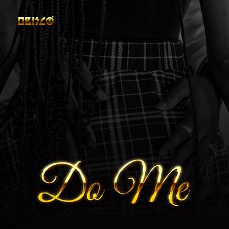 DO ME | Boomplay Music