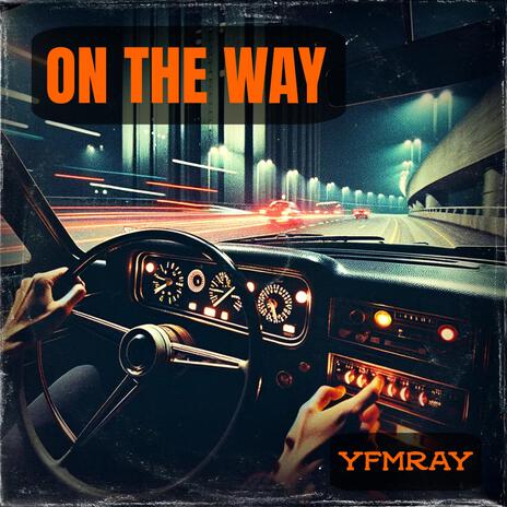 On The Way | Boomplay Music