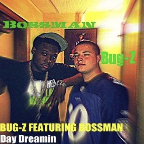 Day Dreamin ft. Bossman | Boomplay Music