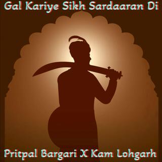 Gal kariye Sikh Sardaaran Di