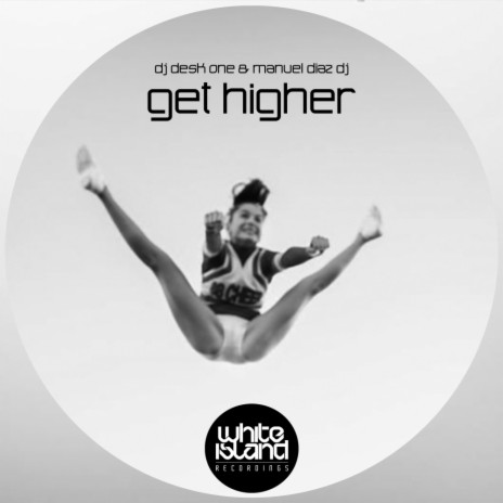 Get higher ft. Manuel Diaz DJ