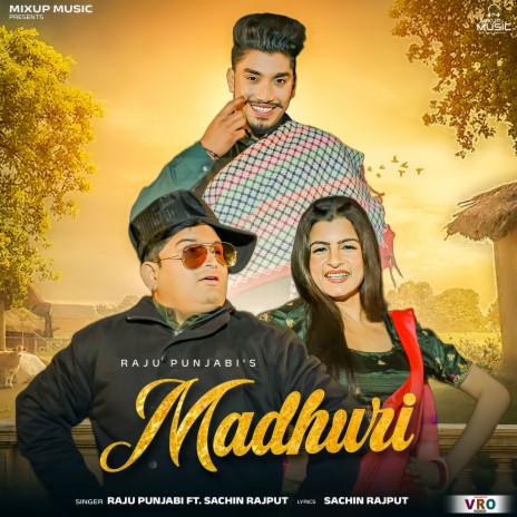 Madhuri ft. Sachin Rajput & Aarju Dhilon | Boomplay Music