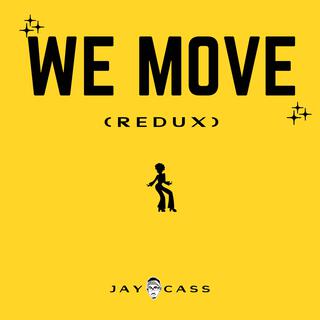 We Move (redux)