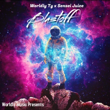 Blastoff ft. Worldly Ty | Boomplay Music