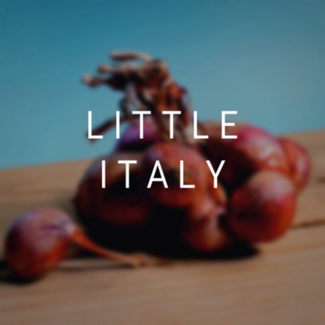 Little Italy | Boomplay Music