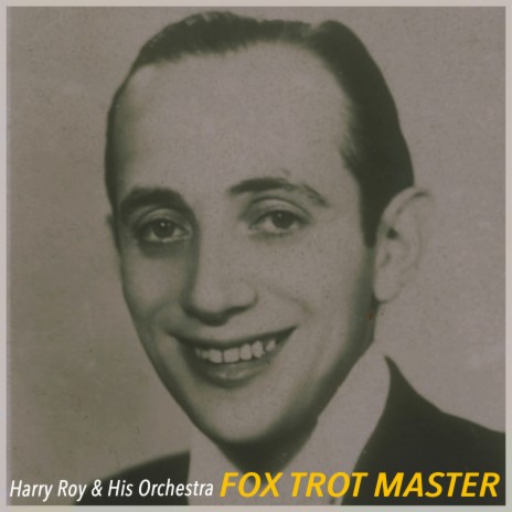 The Continental ft. Harry Roy and His Orchestra