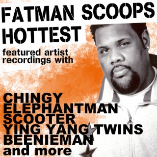 Fatman Scoop Hottest Featured Artist Recordings